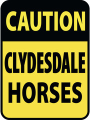 Vertical rectangular black and yellow warning sign of attention, prevention caution clydesdale horses. On Board Trailer Sticker Please Pass Carefully Adhesive. Safety Products.