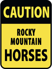 Vertical rectangular black and yellow warning sign of attention, prevention caution rocky mountain horses. On Board Trailer Sticker Please Pass Carefully Adhesive. Safety Products.