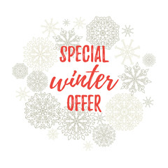 Fototapeta na wymiar Special winter offer label, banner, sticker. Vector winter holidays backgrounds with hand lettering calligraphy, Christmas silver snowflakes.