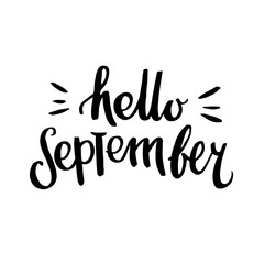 Hello September! The inscription  hand-drawing of black ink on a white background. Vector Image. It can be used for website design, article, phone case, poster, t-shirts, mugs etc.