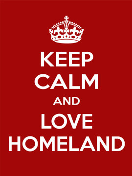 Vertical rectangular red-white motivation the love homeland poster based in vintage retro style Keep clam