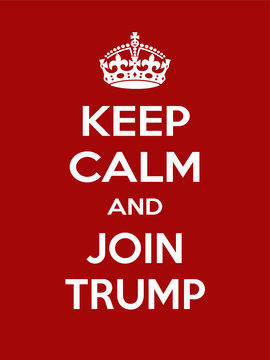 Vertical rectangular red-white motivation the join Trump poster based in vintage retro style Keep clam