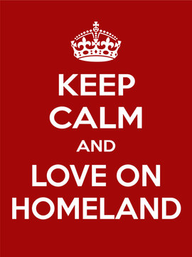 Vertical rectangular red-white motivation the love on homeland poster based in vintage retro style Keep clam