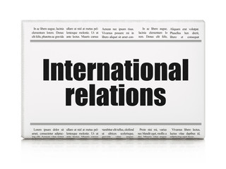 Politics concept: newspaper headline International Relations