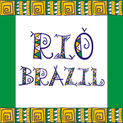 Rio poster. Brazil - banners and card vector template background. Ethnic and tribal letters print.