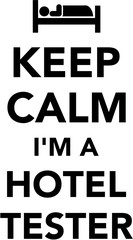 Keep calm I am a Hotel tester