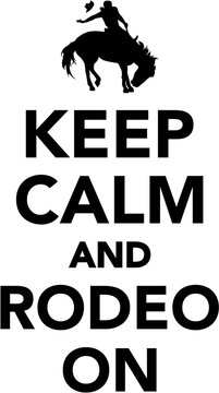 Keep calm and rodeo on