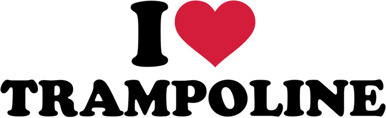 I love Trampoline