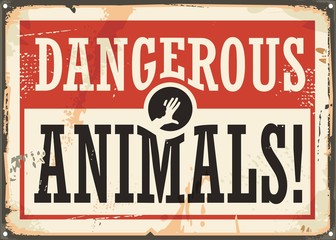 Fototapeta premium Dangerous animals retro warning rusty metal sign on grunge background 