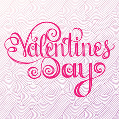 Happy valentines day Lettering, design elements for cards. Red, Pink Background With Ornaments, Hearts. Doodles curls.