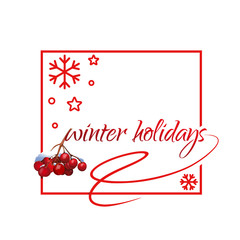 Winter holidays. Christmas logo design with rowan branch and snowflakes in red frame on white background. Lettering card. Vector illustration