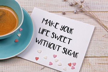 Inspiration motivation quote Make your Life sweet without sugar. Diet, Sport, Fitness, Mindfulness,...