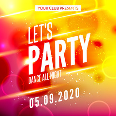 Lets party design poster. Night club template. Music party invitation from DJ