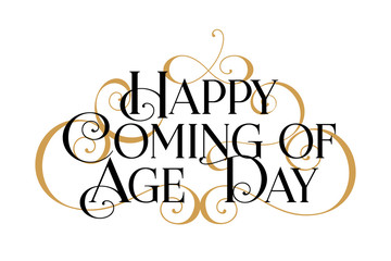 Happy Coming Age Day.Handwritten modern brush black text, gold pinstripe, white background.Beautiful lettering invitation, greeting, prints, posters.Typographic inscription, calligraphic design vector