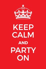 Keep Calm and Party on poster