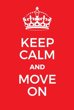 Keep Calm and Move on poster