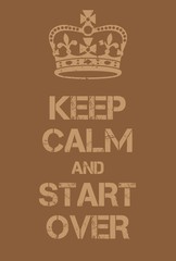 Keep Calm and Start Over poster