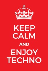 Keep Calm and enjoy techno poster