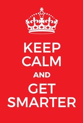 Fototapeta na wymiar Keep Calm and Get Smarter poster