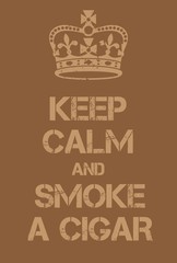 Keep Calm and smoke a cigar poster
