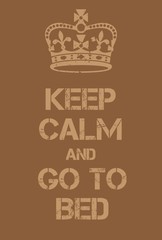 Keep Calm and go to bed poster