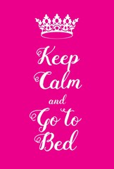 Keep Calm and go to bed poster