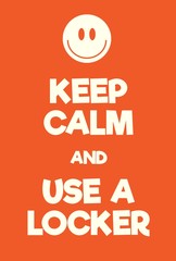 Keep Calm and use a locker poster