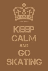 Keep Calm and go skating poster