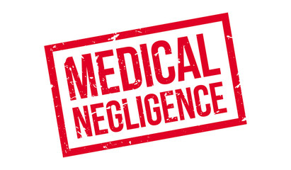 Medical Negligence rubber stamp