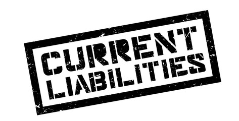 Current Liabilities rubber stamp