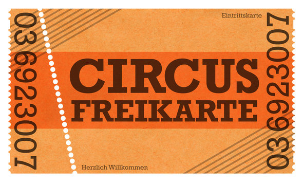 Zirkus Circus Freikarte Ticket Eintritt - klassische Eintrittskarte - Webshop - Onlineshop  altes Ticket Abrei&szlig;ticket Abrisskarte Ticket mit Perforierung Eintrittskarte Abriss Abri&szlig; mit L&ouml;chern