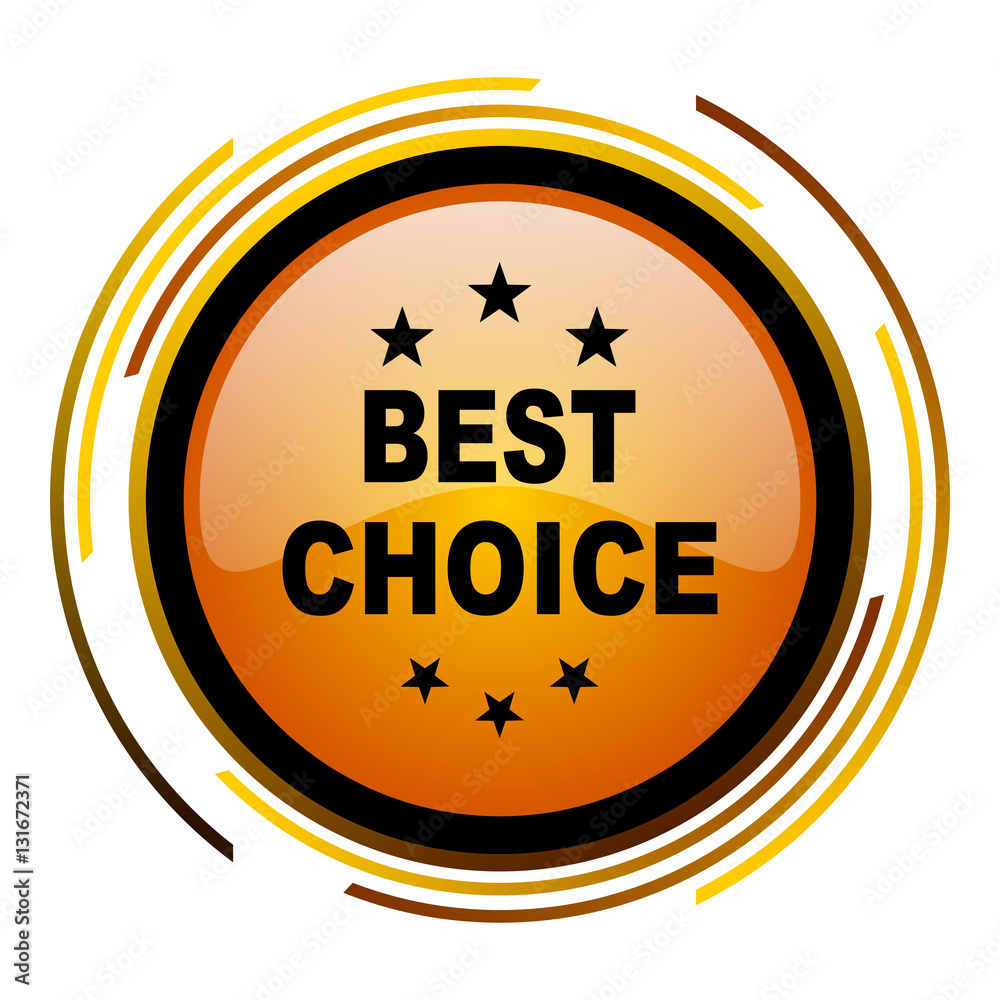 Aufkleber Best choice sign vector icon. Modern design round orange button isolated on white square background for web and application designers in eps10.