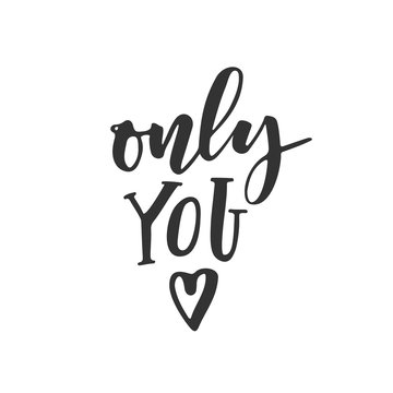 Only you lettering  isolated on the white background.
