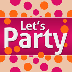 Lets Party Pink Orange Dots Square 
