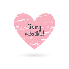 Valentines day lettering. Love and romantic phrase. Grunge heart