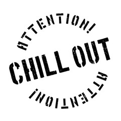 Chill Out rubber stamp