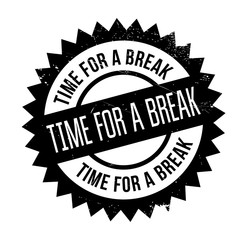 Obraz premium Time for a break stamp. Grunge design with dust scratches. Effects can be easily removed for a clean, crisp look. Color is easily changed.
