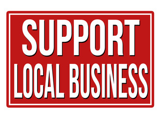 Support local business sign or flyer
