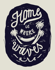 home is where the waves are lettering with hammock at the palm-trees drawing. tropical vacation t-shirt print.