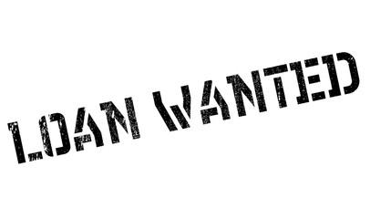 Loan Wanted rubber stamp