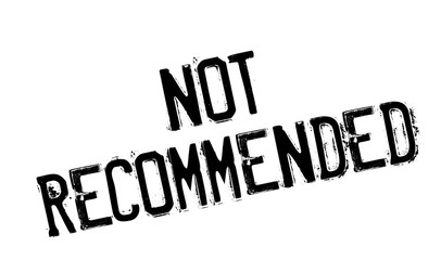 Not Recommended rubber stamp