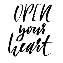 Hand lettered inspirational quote. Open your heart. Hand brushed ink lettering. Modern brush calligraphy. Vector illustration.