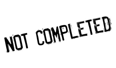 Not Completed rubber stamp