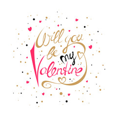 Vector Valentines Day hand drawn text  Will you be my Valentine. Valentine Day card.