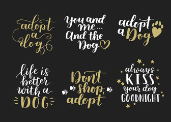 Fototapeta na wymiar Dog adoption hand written lettering. Brush lettering quotes about the dog. Vector motivational saying ink on isolated background.