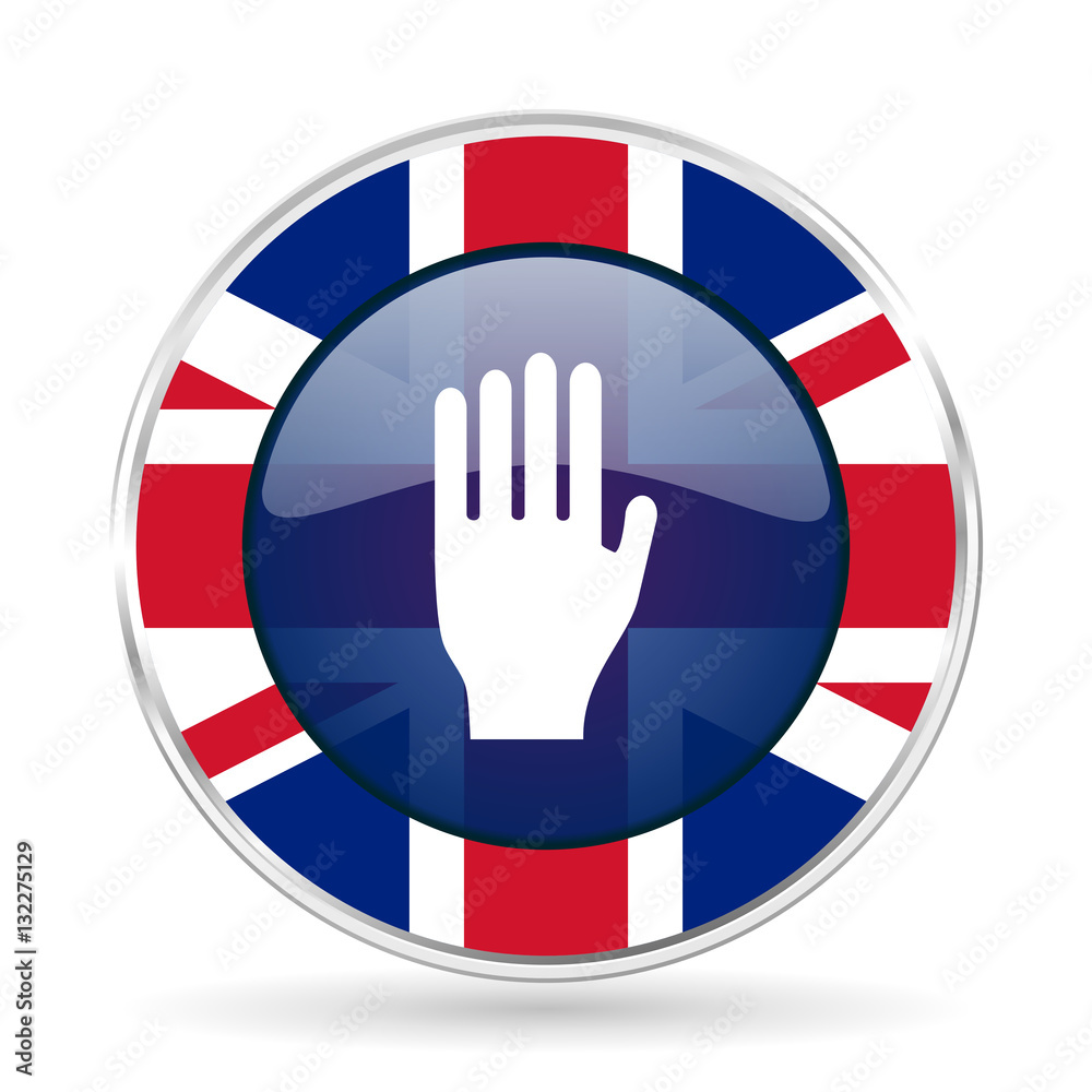 Poster stop british design icon - round silver metallic border button with great britain flag