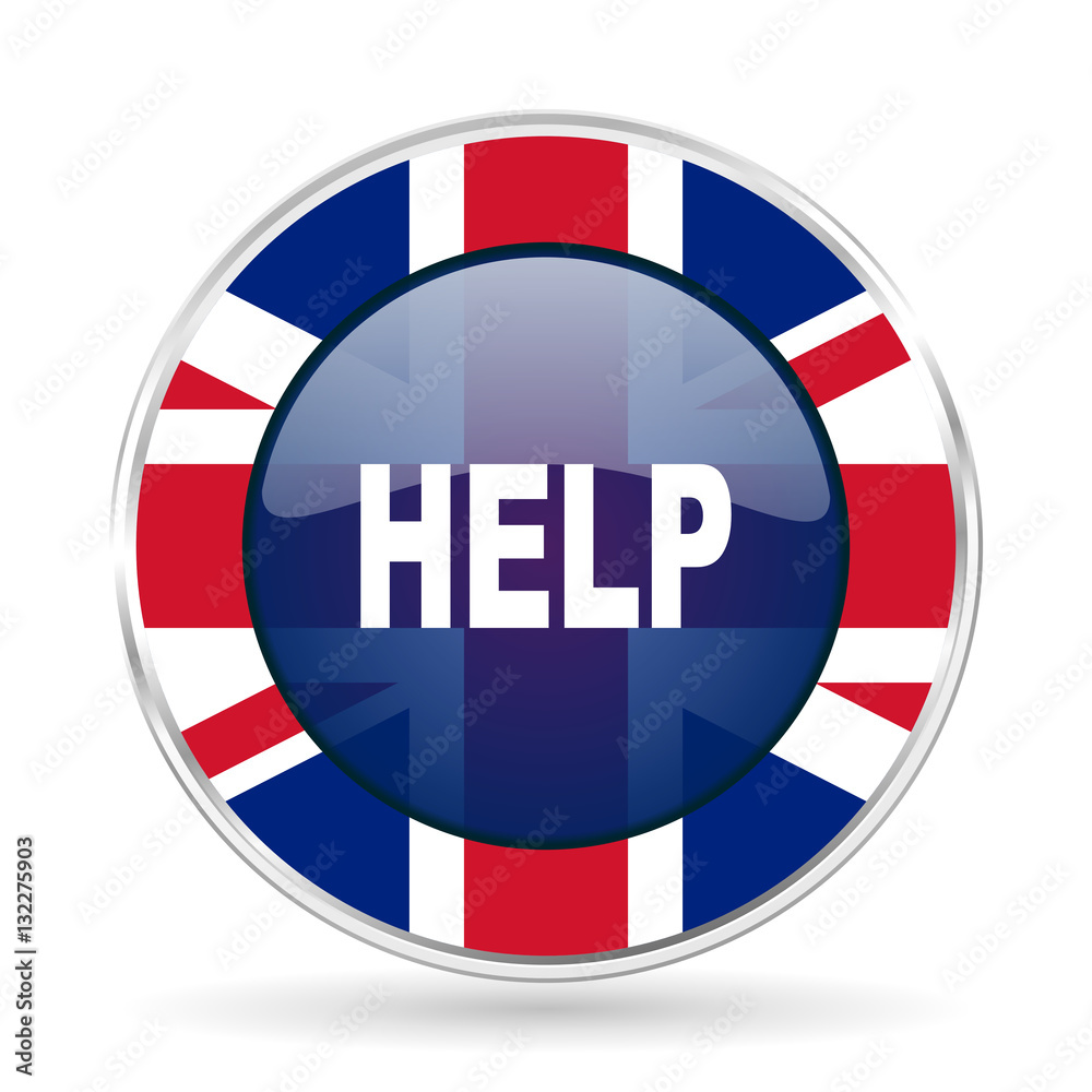 Poster help british design icon - round silver metallic border button with great britain flag