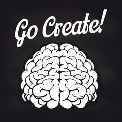 Blackboard poster with brain and lettering sign Go Create. Vector illustration