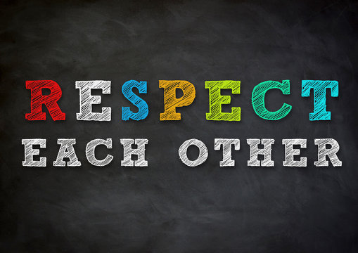 respect each other