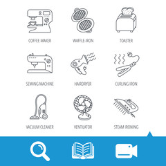 Coffee maker, sewing machine and toaster icons. Ventilator, vacuum cleaner linear signs. Hair dryer, steam ironing and waffle-iron icons. Video cam, book and magnifier search icons. Vector
